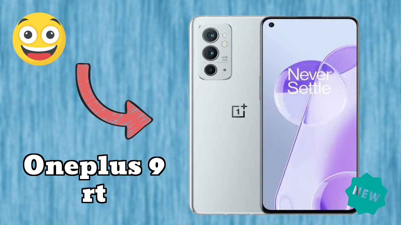 OnePlus 9 RT vs Samsung: Which Should You Choose?