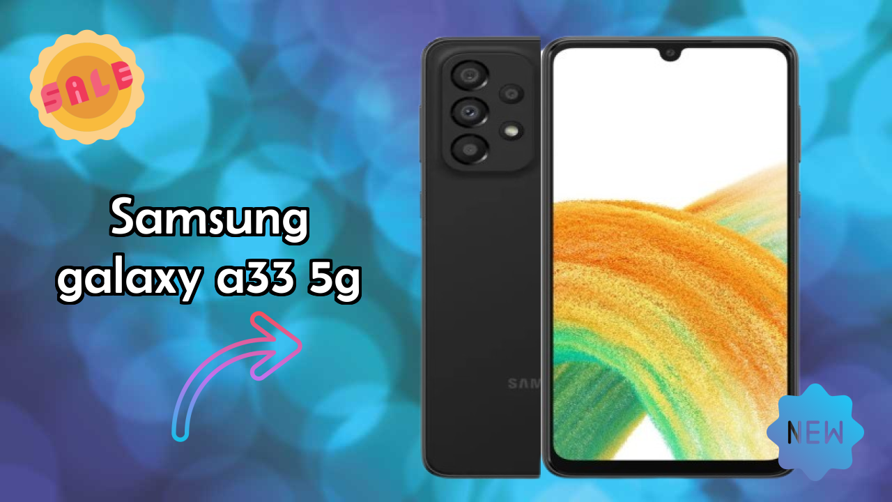 Samsung Galaxy A33 5G at ₹17,990 - Complete Buying Guide